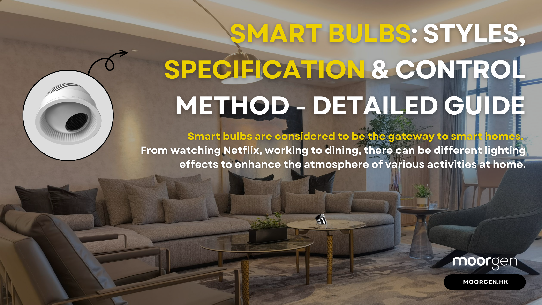 Smart Bulbs: Styles, Specification and Control Method - Detailed