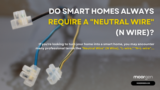 Do Smart Homes Always Require a "Neutral Wire" (N Wire)?