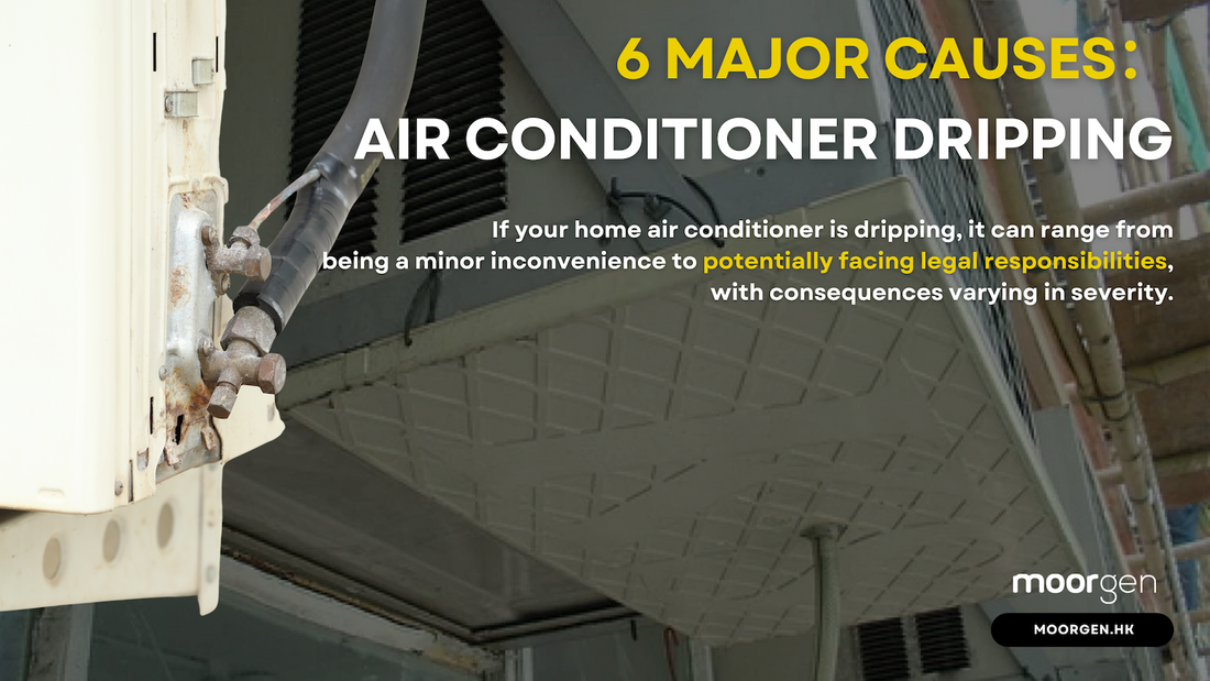 【Smart Home Living】6 Major Causes of Air Conditioner Dripping