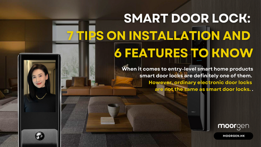 Smart Door Lock: 7 Tips on Installation and 6 Features to Know